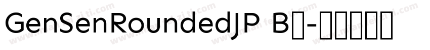 GenSenRoundedJP B◆字体转换